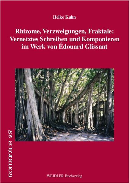 Rhizome, Verzweigungen, Fraktale: Vernetztes Schreiben und Komponieren im Werk von Édouard Glissant