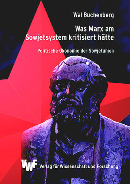 Was Marx am Sowjetsystem kritisiert hätte