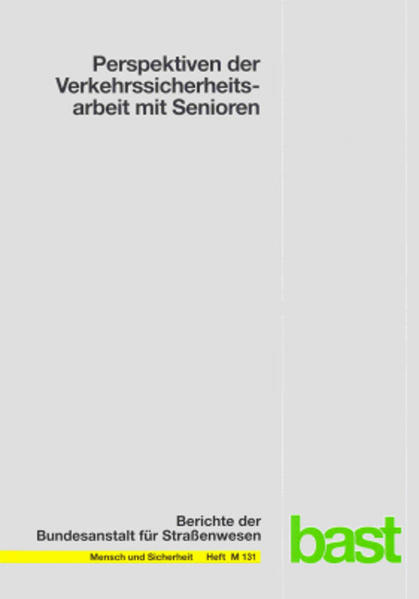 Perspektiven der Verkehrssicherheitsarbeit mit Senioren