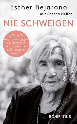 Nie schweigen: Ihr sollt die Stimme gegen das Vergessen sein, wenn wir nicht mehr da sind