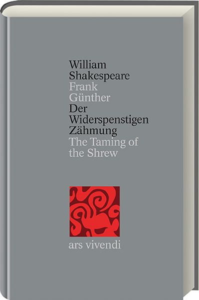 Der Widerspenstigen Zähmung /The Taming of the Shrew (Shakespeare Gesamtausgabe, Band 13) - zweisprachige Ausgabe