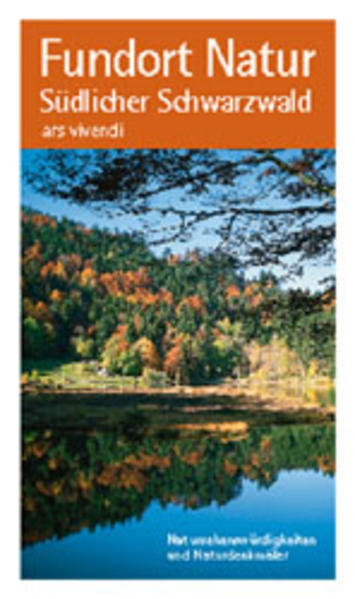 Fundort Natur - Südlicher Schwarzwald