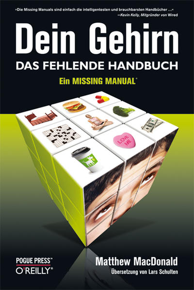 Dein Gehirn - Das fehlende Handbuch