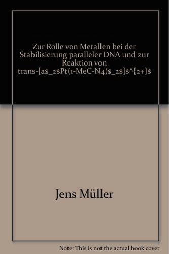 Zur Rolle von Metallen bei der Stabilisierung paraller DNA und zu Reaktionen von trans-[a₂Pt(1-MeC-N4)₂]²+