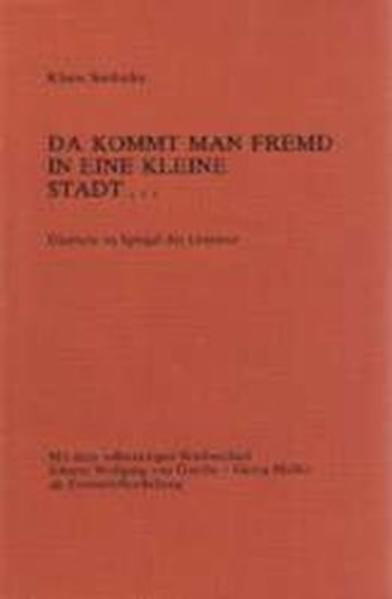 Da kommt man fremd in eine kleine Stadt...