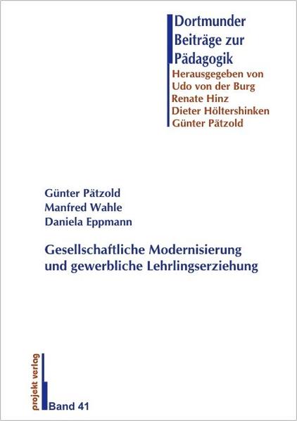 Gesellschaftliche Modernisierung und gewerbliche Lehrlingserziehung