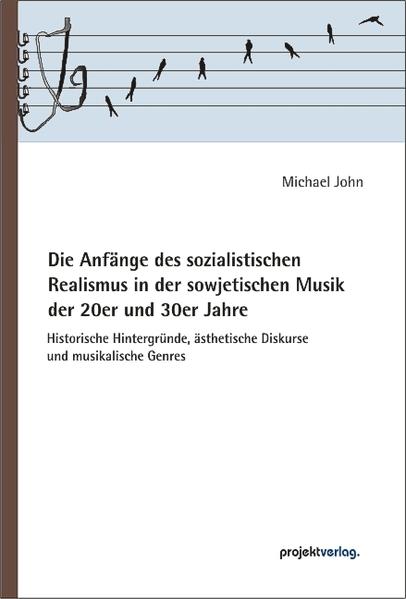 Die Anfänge des sozialistischen Realismus in der sowjetischen Musik der 20er und 30er Jahre