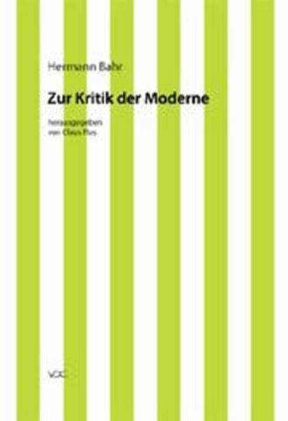 Hermann Bahr / Zur Kritik der Moderne