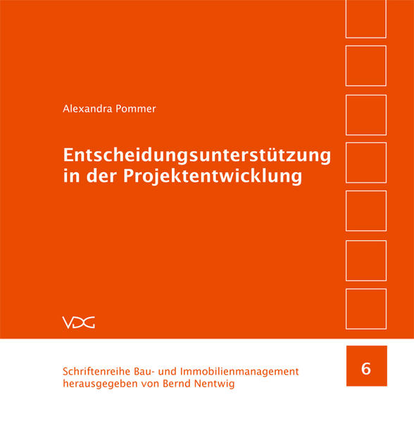 Entscheidungsunterstützung in der Projektentwicklung