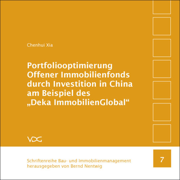 Portfoliooptimierung Offener Immobilienfonds durch Investition in China am Beispiel des „Deka ImmobilienGlobal“