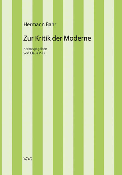 Hermann Bahr / Zur Kritik der Moderne