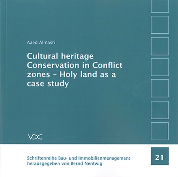Cultural heritage Conservation in Conflict zones - Holy land as a case study