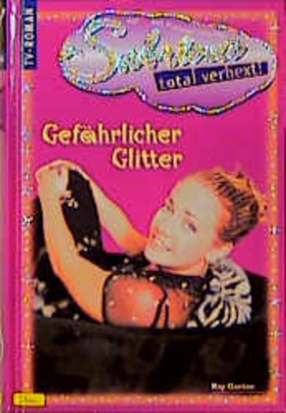 Sabrina - total verhext! / Gefährlicher Glitter