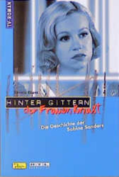 Hinter Gittern - der Frauenknast / Die Geschichte der Sabine Sanders
