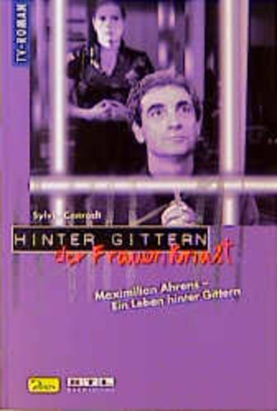 Hinter Gittern - der Frauenknast / Maximilian Ahrens