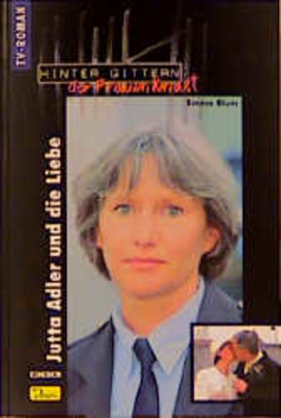 Hinter Gittern - der Frauenknast / Jutta Adler und die Liebe