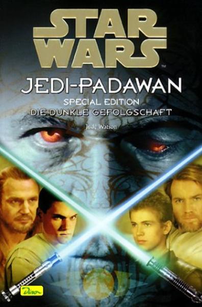 Star Wars - Jedi-Padawan / Die dunkle Gefolgschaft