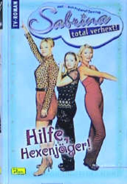 Sabrina - total verhext! / Hilfe Hexenjäger