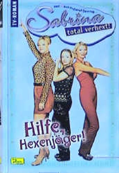 Sabrina - total verhext! / Hilfe Hexenjäger
