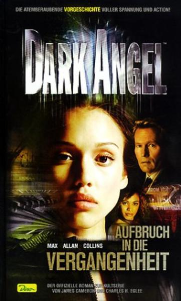 Dark Angel / Aufbruch in die Vergangenheit