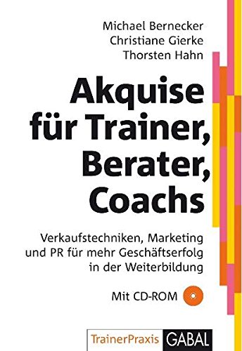 Akquise für Trainer, Berater, Coaches