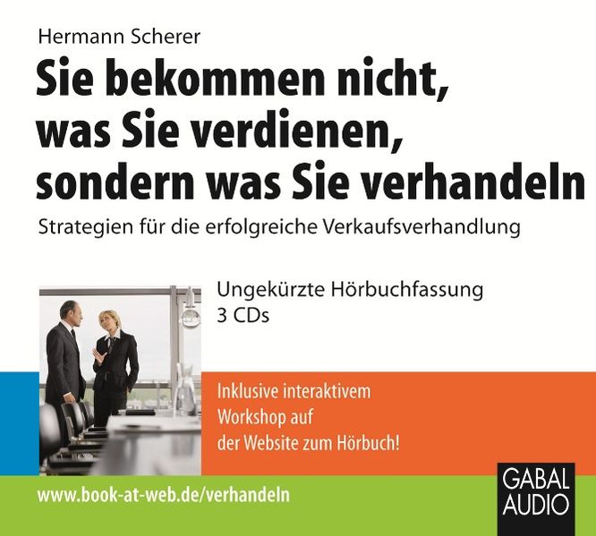 Sie bekommen nicht, was Sie verdienen, sondern was Sie verhandeln