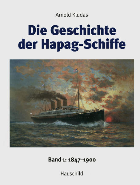 Die Geschichte der Hapag-Schiffe