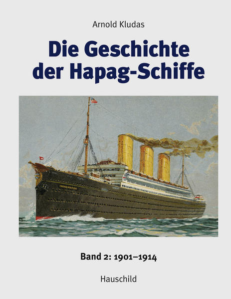 Die Geschichte der Hapag-Schiffe