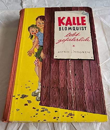Meisterdetektiv Kalle Blomquist lebt gefährlich