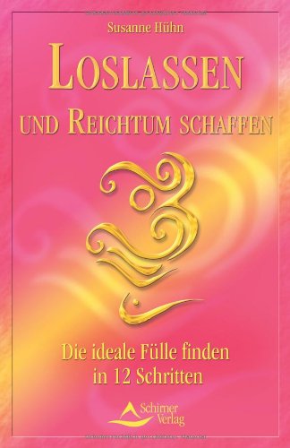 Loslassen und Reichtum schaffen