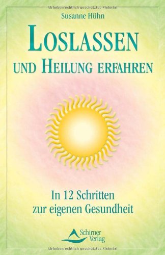 Loslassen und Heilung erfahren