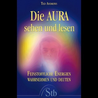 Die Aura sehen und lesen