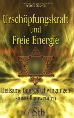 Urschöpfungskraft und Freie Energie