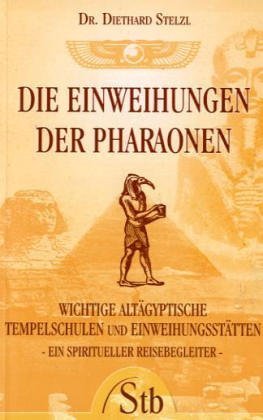 Die Einweihungen der Pharaone