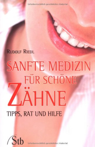 Sanfte Medizin für schöne Zähne
