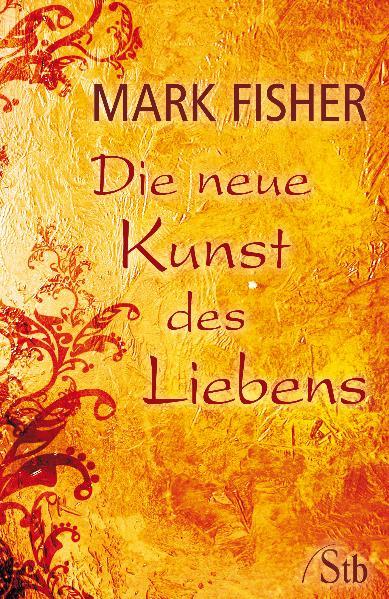 Die neue Kunst des Liebens