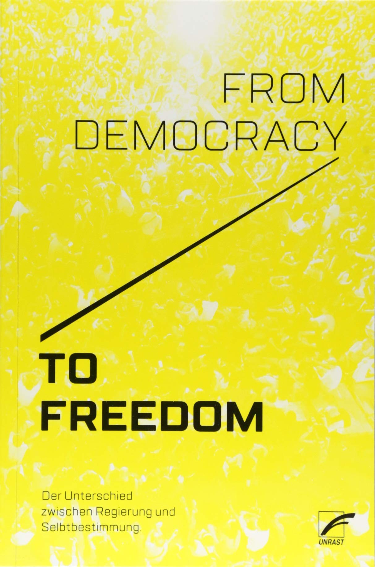 From Democracy to Freedom