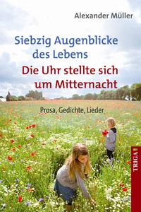 Siebzig Augenblicke des Lebens/Die Uhr stellte sich um Mitternacht