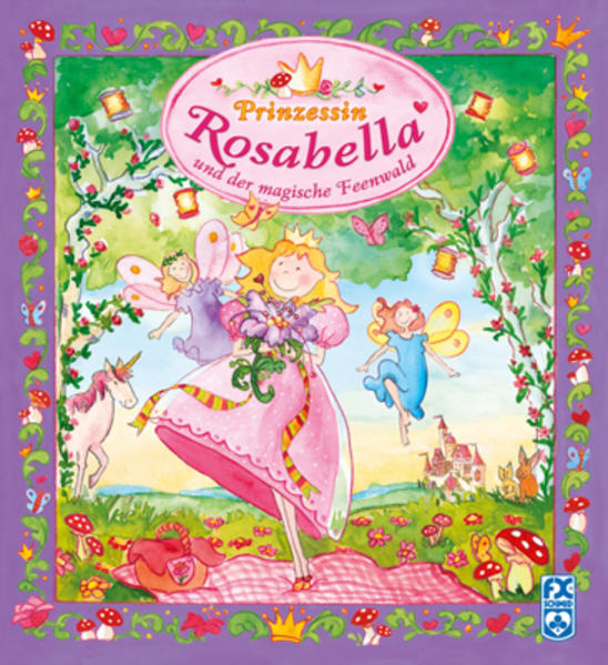 Prinzessin Rosabella und der magische Feenwald