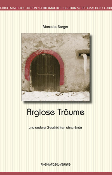 Arglose Träume und andere Geschichten ohne Ende