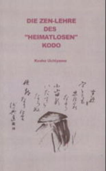 Die Zen-Lehre des "heimatlosen" Kodo