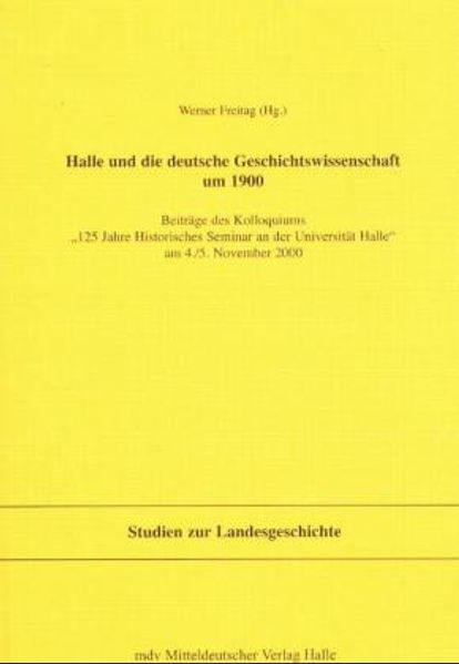 125 Jahre Historisches Seminar an der Universität Halle