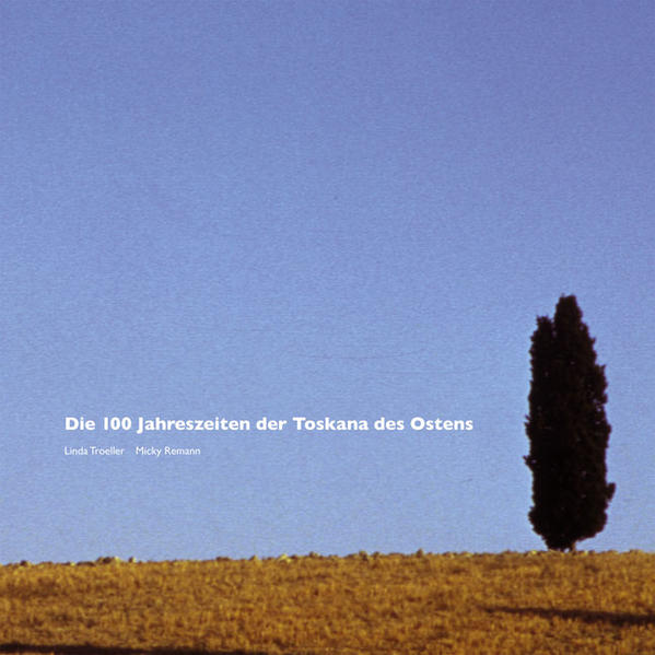 Die 100 Jahreszeiten der Toskana des Ostens