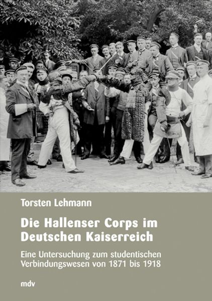 Die Hallenser Corps im Deutschen Reich