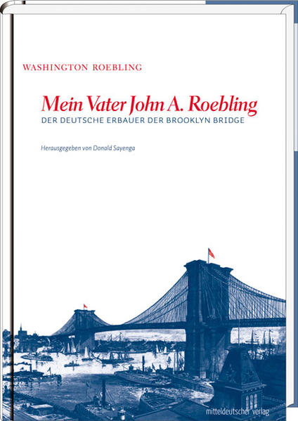 Mein Vater John A. Roebling