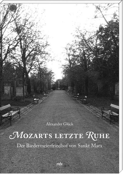 Mozarts letzte Ruhe: Der Biedermeierfriedhof von Sankt Marx