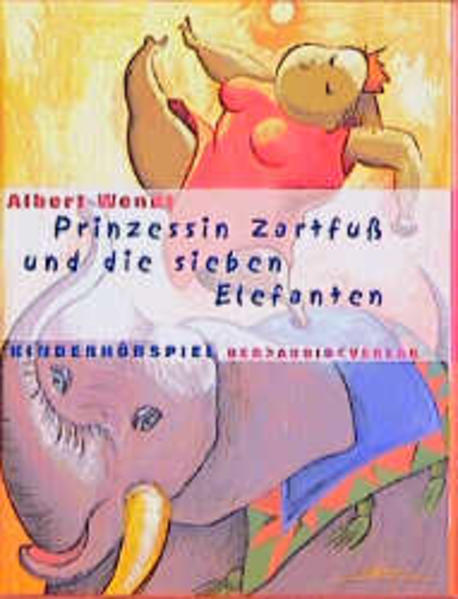 Prinzessin Zartfuss und die sieben Elefanten