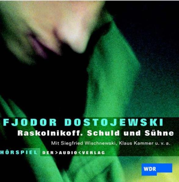 Raskolnikow. Schuld und Sühne