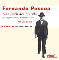 Das Buch der Unruhe des Hilfsbuchhalters Bernardo Soares
