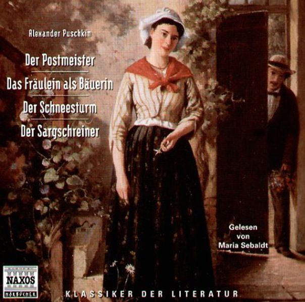 Der Postmeister /Das Fräulein als Bäuerin /Der Schneesturm /Der Sargschreiner